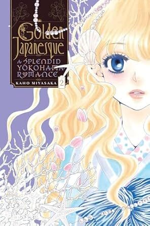 Golden Japanesque: A Splendid Yokohama Romance, Vol. 2: Volume 2