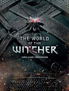 The World of the Witcher: Video Game Compendium