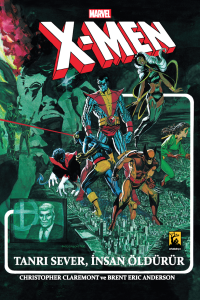 X-MEN Tanrı Sever, İnsan Öldürür