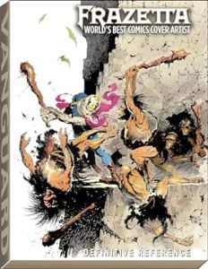 Frazetta: World's Best Comics Cover Artist: DLX (Definitive Reference) (Special)
