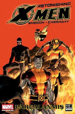 Astonishing X-Men Cilt 03 - Parçalanmış