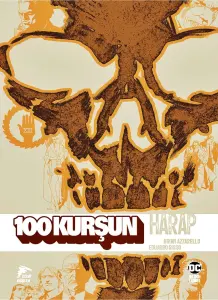 100 Kurşun Cilt 10 - Harap