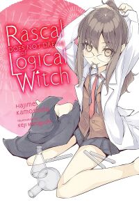 Rascal Does Not Dream of Logical Witch (Light Novel)