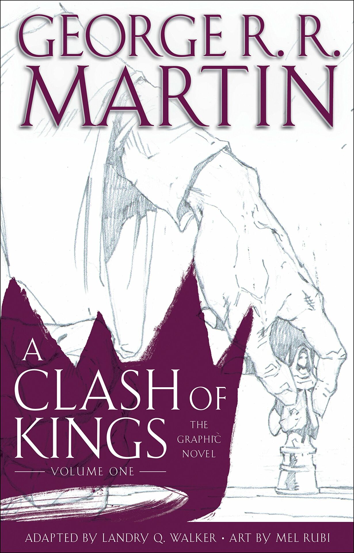A Clash of Kings: The Graphic Novel: Volume One (A Game of Thrones: The Graphic Novel)