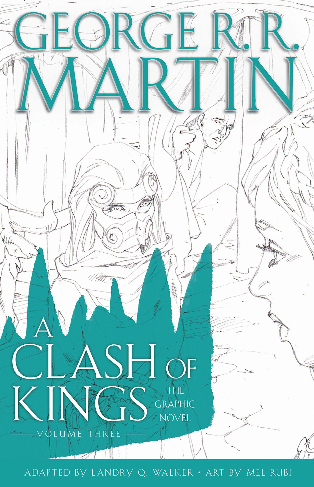 A Clash of Kings: The Graphic Novel: Volume Three (A Game of Thrones: The Graphic Novel)