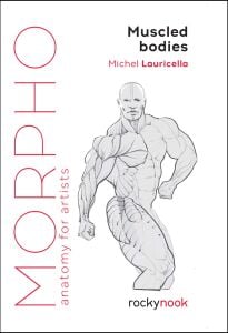Morpho: Muscled Bodies: Anatomy for Artists