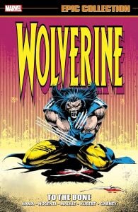 Wolverine Epic Collection: To the Bone