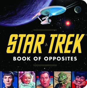 STAR TREK BOOK OF OPPOSITES