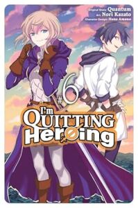 I'm Quitting Heroing, Vol. 6: Volume 6