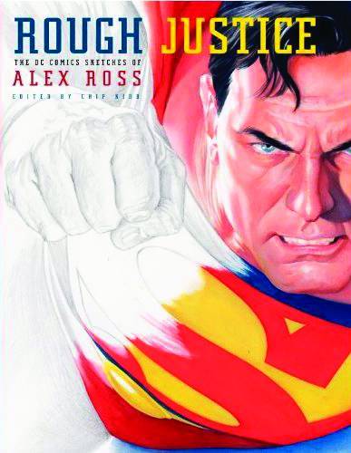 ROUGH JUSTICE ALEX ROSS DC COMICS SKETCHBOOK HC