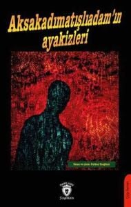 Aksakadımatışlıadam’ın Ayakizleri