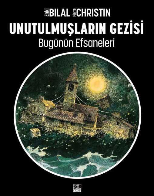 Enki Bilal - Bugünün Efsaneleri Cilt 01 - Unutulmuşların Gezisi