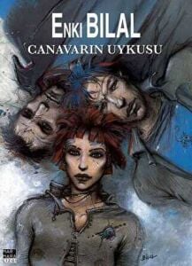 Enki Bilal - Canavar Dörtlemesi Cilt 01 - Canavarın Uykusu