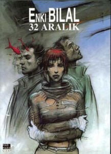 Enki Bilal - Canavar Dörtlemesi Cilt 02 - 32 Aralık