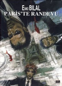 Enki Bilal - Canavar Dörtlemesi Cilt 03 - Pariste Randevu
