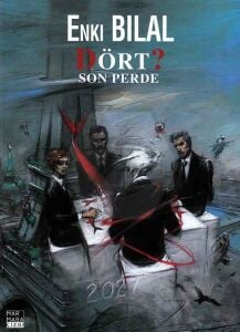Enki Bilal - Canavar Dörtlemesi Cilt 04 - Dört? Son Perde
