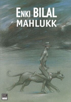 Enki Bilal - Gazap Fırtınası Üçlemesi 1 - Mahlukk