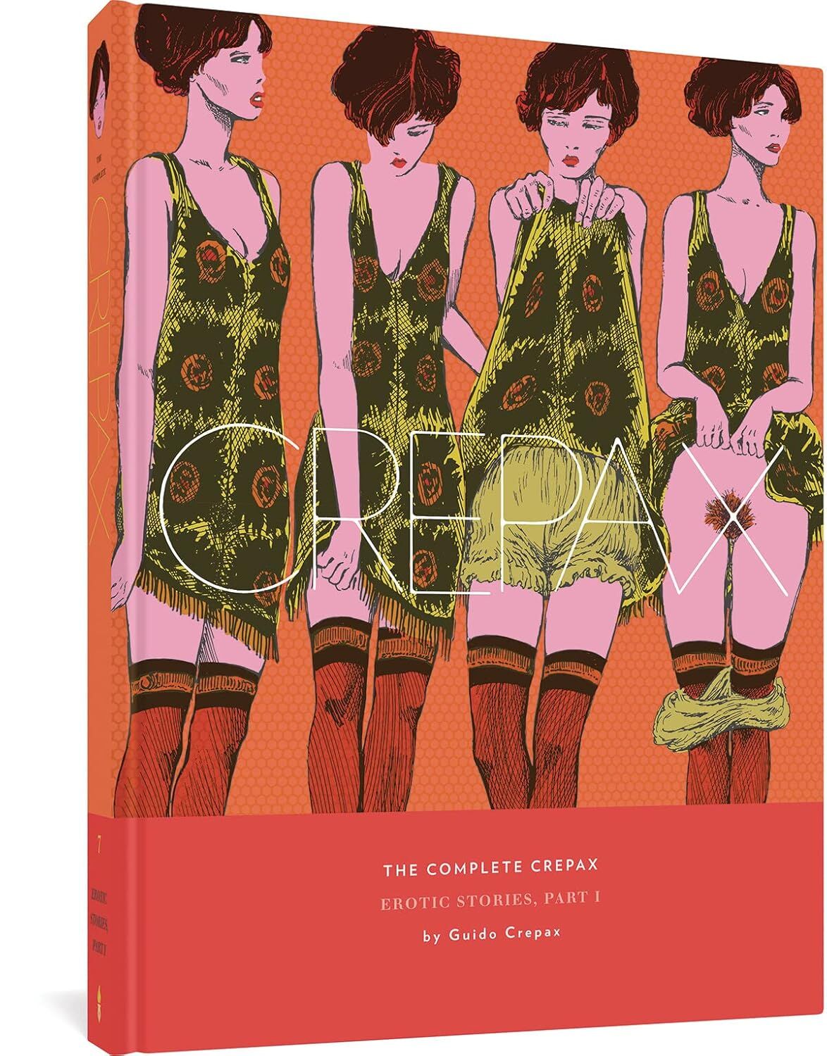 The Complete Crepax: Erotic Stories, Part I: Volume 7