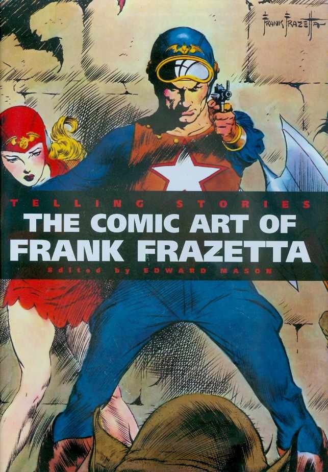 TELLING STORIES CLASSIC COMIC ART OF FRANK FRAZETTA DLX HC