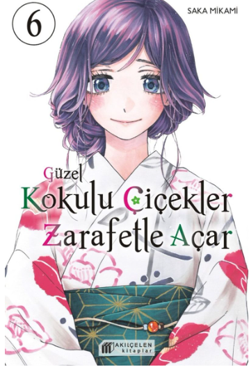 Güzel Kokulu Çiçekler Zarafetle Açar Cilt 6