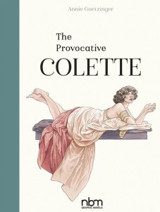 Provocative Colette, The , (Nbm Comics Biographies) HC