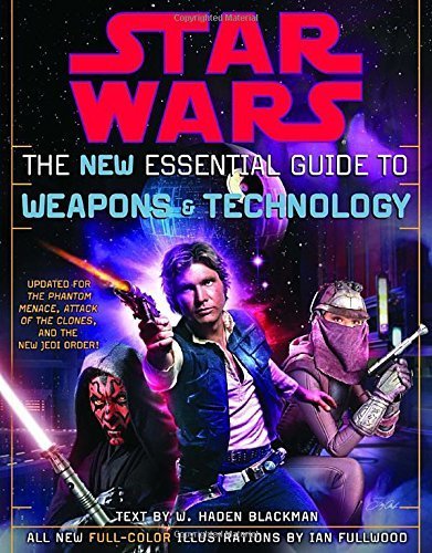 The New Essential Guide to Weapons and Technology, Revised Edition (Star Wars)
