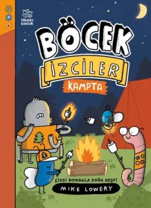 BÖCEK İZCİLER2-BÖCEK İZCİLER KAMPTA ÇİZGİ ROMANLA DOĞA KEŞFİ
