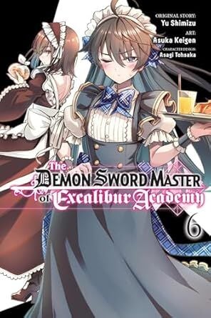 The Demon Sword Master of Excalibur Academy, Vol. 6 (Manga)