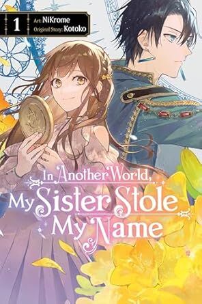 In Another World, My Sister Stole My Name, Vol. 1: Volume 1