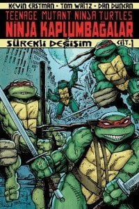 Ninja Kaplumbağalar 1 Sürekli Değişim