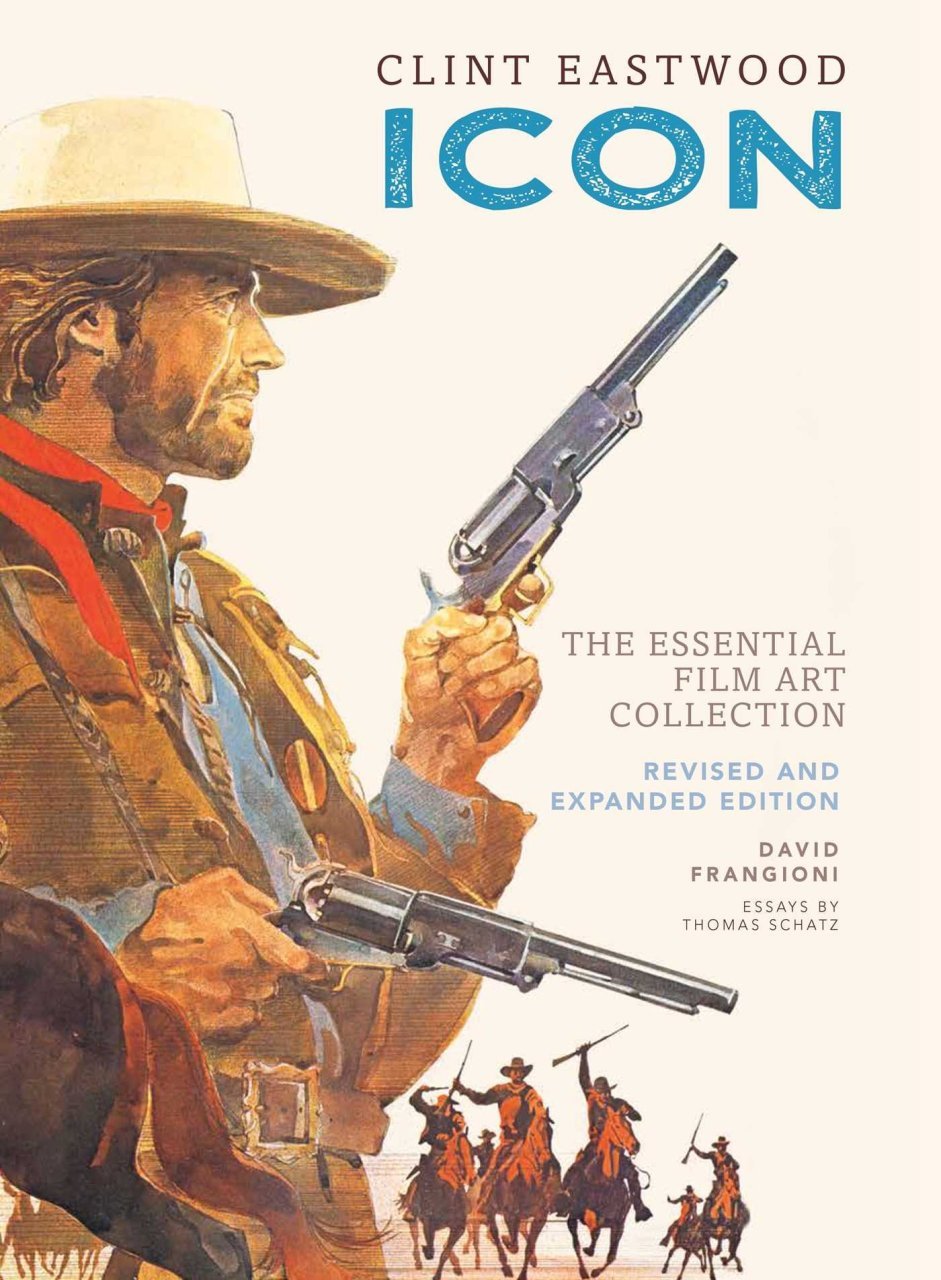 Clint Eastwood: Icon: The Essential Film Art Collection HC