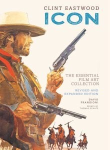 Clint Eastwood: Icon: The Essential Film Art Collection HC